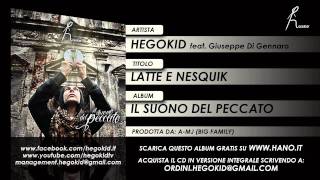 LATTE E NESQUIK feat. Giuseppe Di Gennaro - HEGOKID - IL SUONO DEL PECCATO