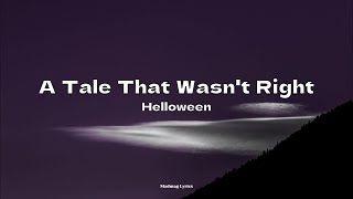 Download lagu A Tale That Wasn't Right - Helloween (Lyrics) mp3
