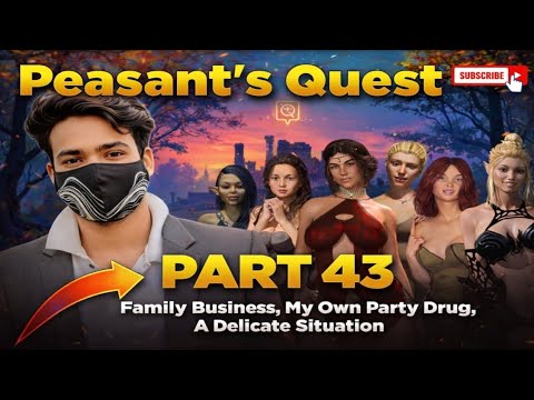 Peasant's Quest part 43 - Family Business, A Delicate Situation, Dummy horse