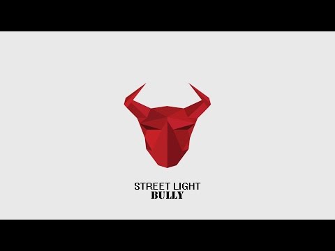 STREET LIGHT - BULLY (Official Audio) w/ FREE DOWNLOAD!