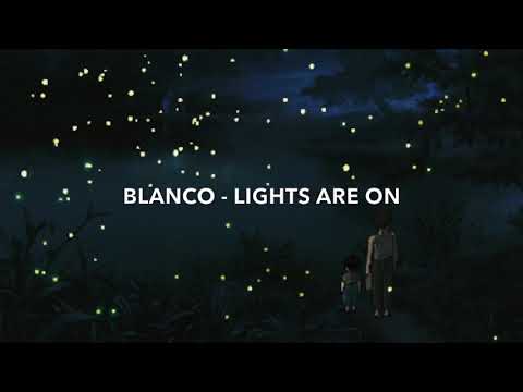 BLANCO - Lights Are On (Mashup)