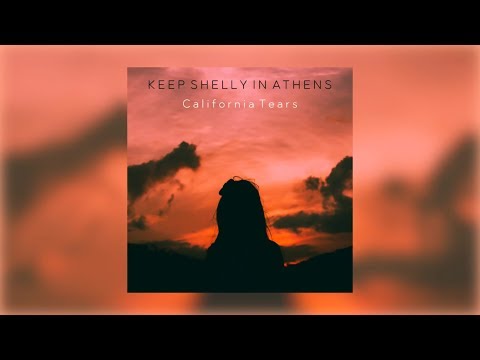 Keep Shelly in Athens - California Tears