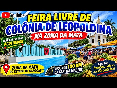 ATUALIZAÇÃO DO CANAL / FEIRA LIVRE DE COLÔNIA DE LEOPOLDINA / CIDADE QUÊ TÊM SUAS   TRADIÇÕES /
