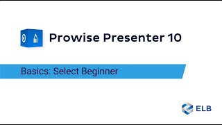 Prowise Presenter 10 Basics:  Select Beginner