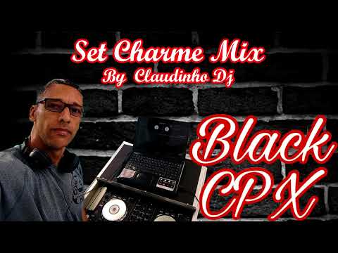 set charme mix by claudinho dj live in black cpx