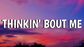 Morgan Wallen - Thinkin’ Bout Me (Lyrics)