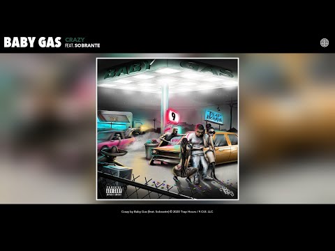Baby Gas - Crazy (Audio) (feat. Sobrante)
