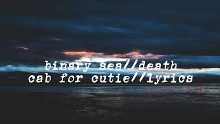 binary sea//death cab for cutie//lyrics