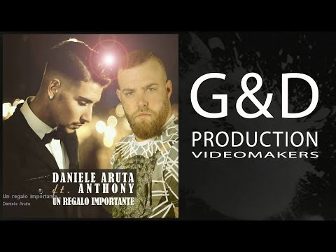 Daniele Aruta - Un regalo importante - feat. Anthony