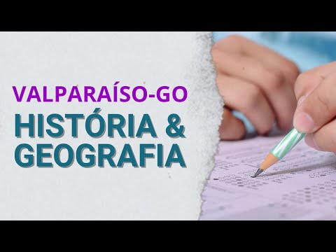 HISTÓRIA E GEOGRAFIA DE VALPARAÍSO DE GOIÁS I 45 QUESTÕES INÉDITAS - PARTE I