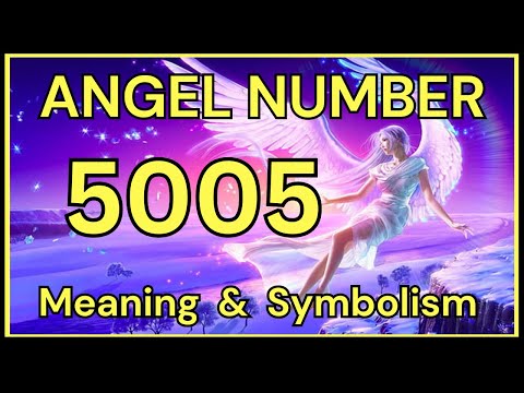 Angel Number 5005 – Meaning and Symbolism 💕