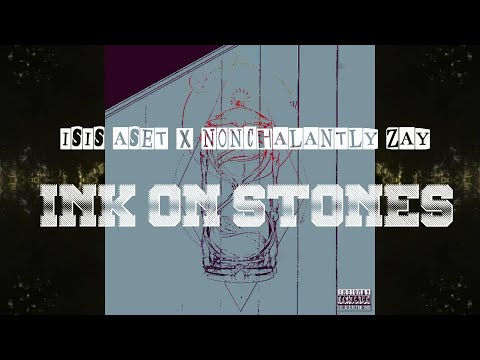 Isis Aset x Nonchalantly Zay - Ink On Stones (produced by Doloot) HourGlass 2