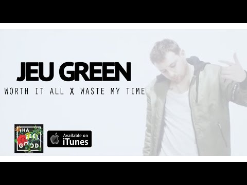 Jeu Green - Worth It All X Waste My Time (Official Music Video)