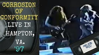 Corrosion Of Conformity Live in Hampton VA April 2 1997 FULL CONCERT