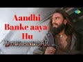Aandhi Banke Aaya Hu Official Video Dhurandhar Movie Songs Na To Karvan Ki Talash Hai
