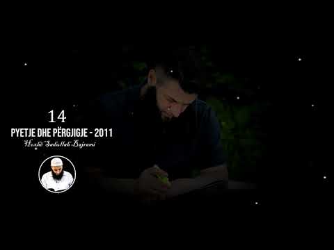 14. Pyetje dhe përgjigje - 2011 | Hoxhë Sadullah Bajrami