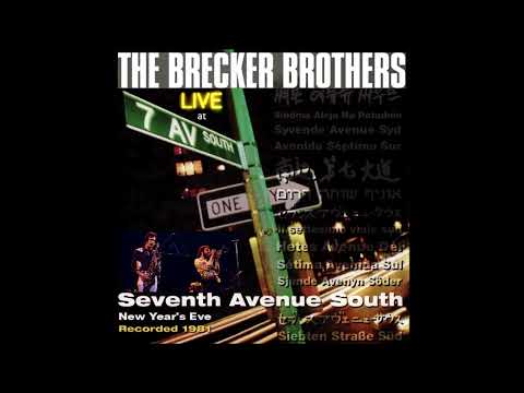 The Brecker Brothers Live at Seventh Avenue South, New York City New - Year's Eve 1981 (audio only)