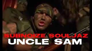 Subnoize Souljaz "Uncle Sam"