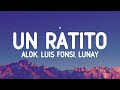 Alok, Luis Fonsi, Lunay - Un Ratito (Letra/Lyrics) ft. Lenny Tavárez & Juliette