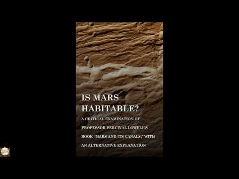 Is Mars Habitable? A Critical Examination of Professor Percival Lowell's Book "Mars by Alfred Russel Wallace — free full audiobook