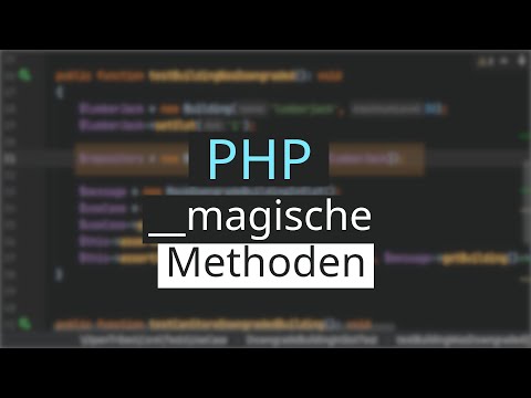 PHP Magische Methoden komplett mit Beispielen