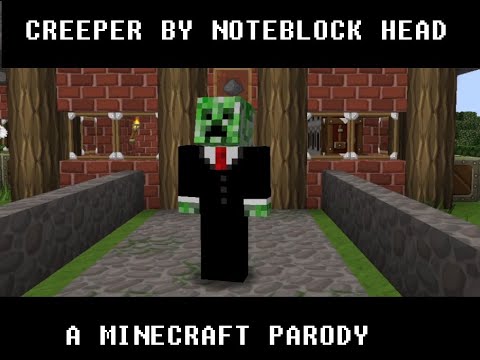 Insane Minecraft Parody - Creeper Noteblock Head!