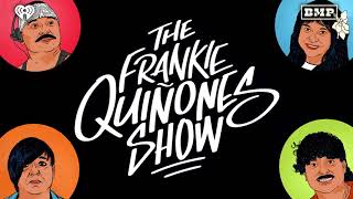 The Frankie Quiñones Show - Podcast Trailer