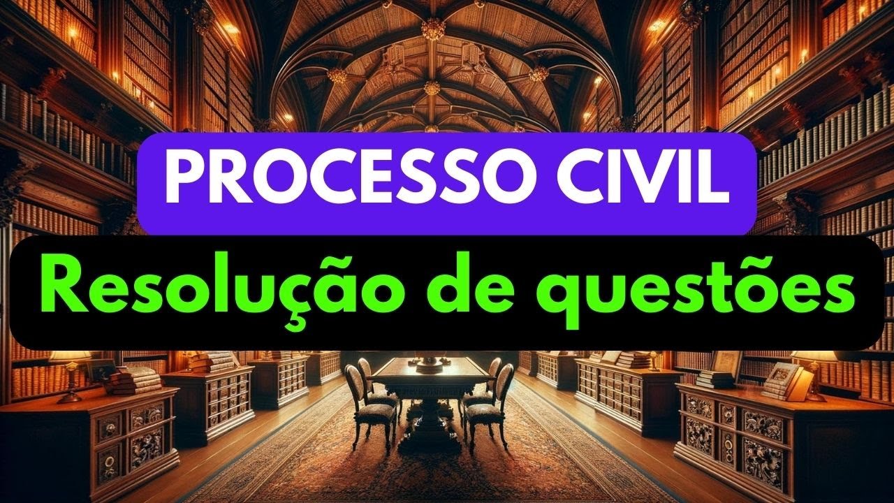 Resolução de Questões Processo Civil
