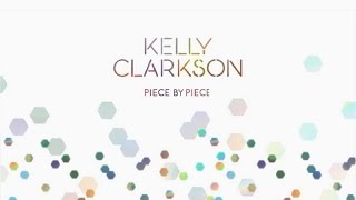 Kelly Clarkson Piece by Piece - Deutsche Übersetzung