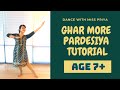 Ghar More Pardesiya Easy Step By Step Tutorial For Kids Dance With Miss Priya