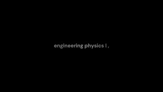 engineering physics I,