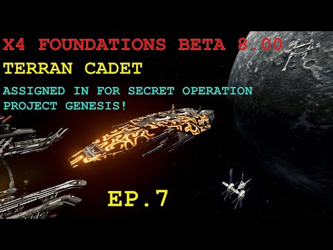 Assigned in for secret operation Project Genesis X4 Foundations 8.00 Beta 4 Terran start EP7