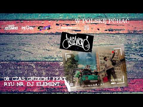 08 CZAS GRZECHU FEAT. RYU NR, DJ ELEMENT (PROD. SNOBE BEATZ)
