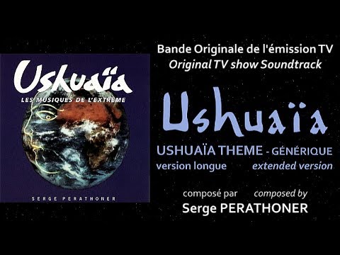 Serge Perathoner - USHUAIA Theme - extended version