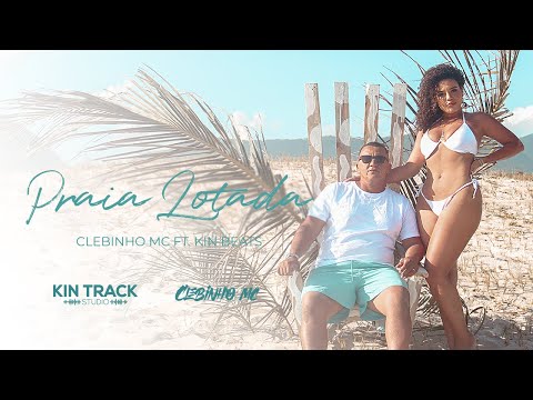 Praia Lotada - Clebinho Mc Ft. Kin Beats