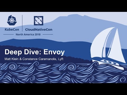 Deep Dive: Envoy - Matt Klein & Constance Caramanolis, Lyft