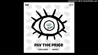 Yung Bans x HIGHLE - Pay The Price