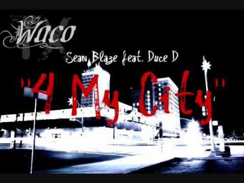 Sean Blaze feat. Duce D "4 My City"