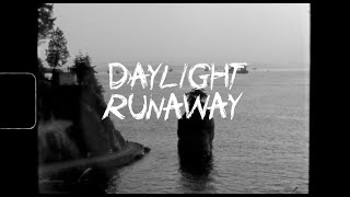 DAYLIGHT RUNAWAY Music Video