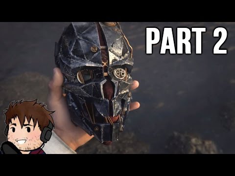 Dishonored 2 Gameplay Walkthrough Part 2 - Live to Fight Another Day