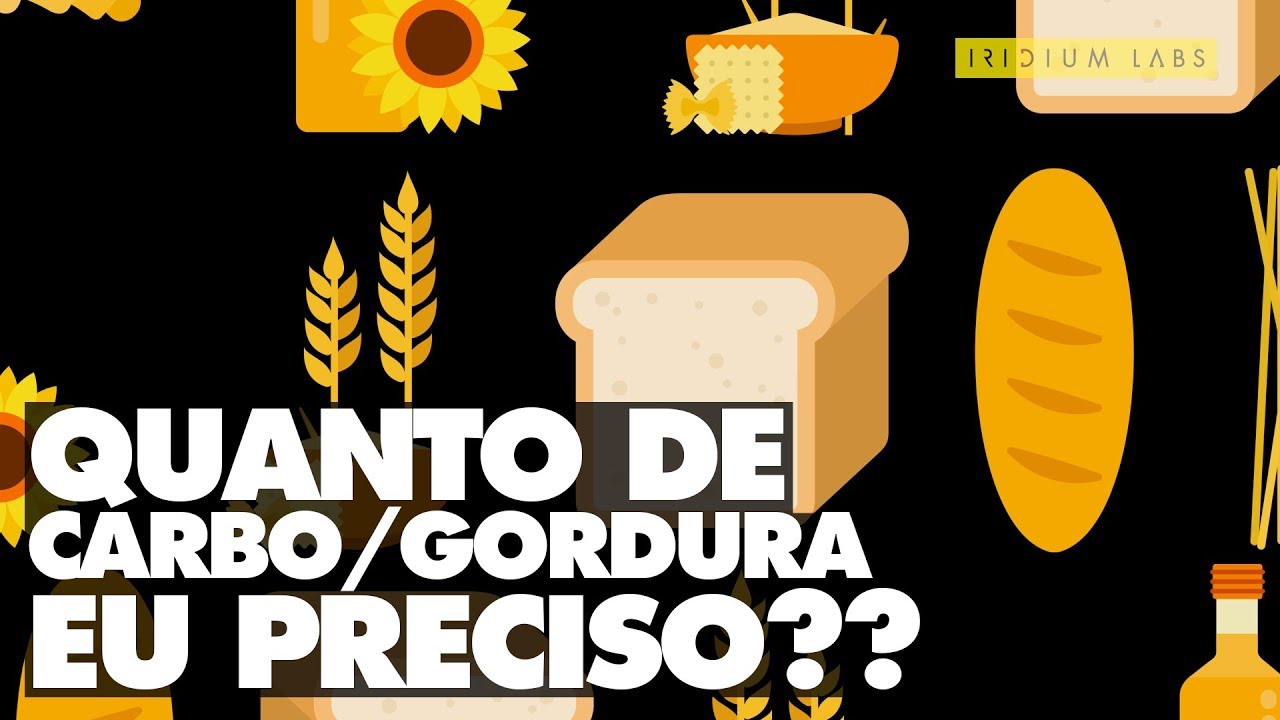 Como calcular sua necessidade diária de carboidrato e gordura | Feito de Iridium