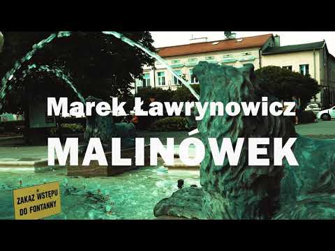 Marek Ławrynowicz - "Malinówek" (fragmenty książki czyta Autor)