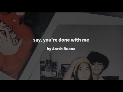 Arash Buana - say, you're done with me (lyrics + terjemahan bahasa jawa)