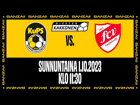 KUPS AKATEMIA - FCV (VAAJAKOSKI) | MIESTEN KAKKONEN | SU 1.10.2023 | KLO 11:30