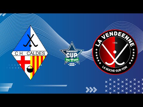 EUROCKEY CUP U17 2022 | CH Caldes - La Vendéenne