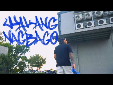 Walang Nagbago - Uncle Dags (OFFICIAL MUSIC VIDEO)