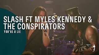 Slash featuring Myles Kennedy &amp; The Conspirators - You&#39;re A Lie (Live At The Roxy)