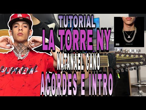 La Torre NY - Natanael Cano - ACORDES E INTRO - TUTORIAL - CON TABS