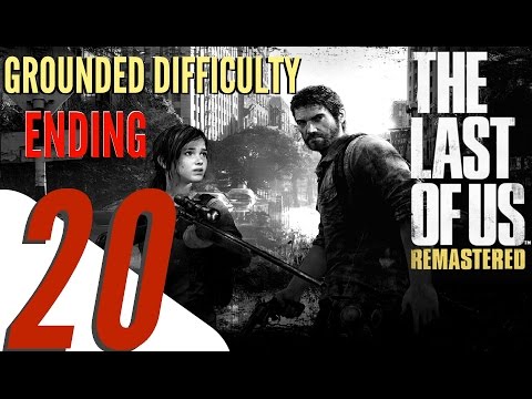 The Last of Us Remastered - Grounded Difficulty Walkthrough Part 20 - Ending (All Collectibles)