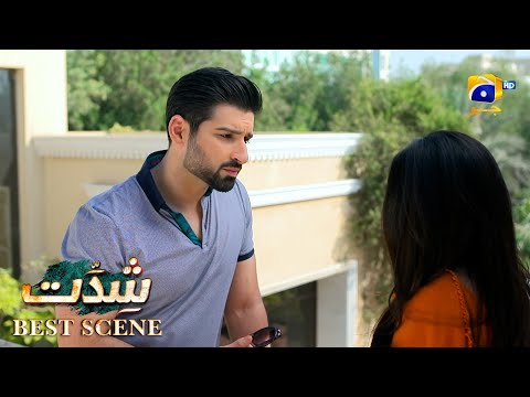 Shiddat Episode 21 | 𝐁𝐞𝐬𝐭 𝐒𝐜𝐞𝐧𝐞 𝟬𝟱 | Anmol Baloch - Muneeb Butt | Har Pal Geo